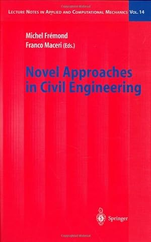 Bild des Verkufers fr Novel Approaches in Civil Engineering (Lecture Notes in Applied and Computational Mechanics) [Hardcover ] zum Verkauf von booksXpress