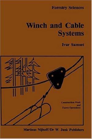 Image du vendeur pour Winch and cable systems (Forestry Sciences (18)) by Ivar Samset [Hardcover ] mis en vente par booksXpress