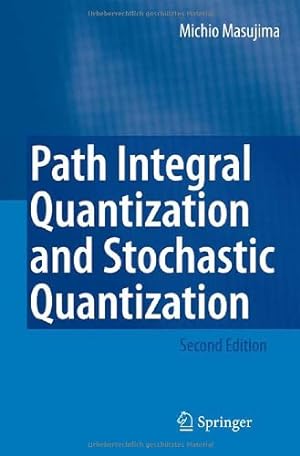 Imagen del vendedor de Path Integral Quantization and Stochastic Quantization by Masujima, Michio [Paperback ] a la venta por booksXpress