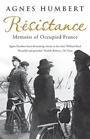 Imagen del vendedor de Resistance: Memoirs of Occupied France by Humbert, Agnes [Paperback ] a la venta por booksXpress