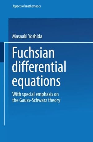 Bild des Verkufers fr Fuchsian Differential Equations (Aspects of Mathematics) by Yoshida, M. [Paperback ] zum Verkauf von booksXpress