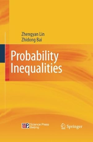 Seller image for Probability Inequalities by Lin, Zhengyan, Bai, Zhidong [Paperback ] for sale by booksXpress