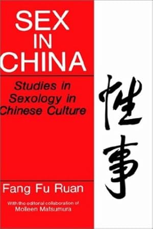 Seller image for Sex in China: Studies in Sexology in Chinese Culture (Perspectives in Sexuality) by Fang Fu Ruan [Hardcover ] for sale by booksXpress