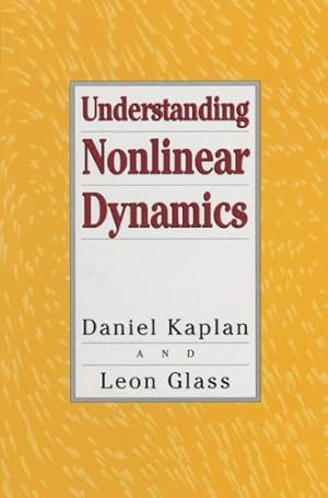 Seller image for Understanding Nonlinear Dynamics (Texts in Applied Mathematics (19)) by Kaplan, Daniel, Glass, Leon [Hardcover ] for sale by booksXpress