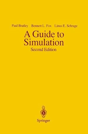 Seller image for A Guide to Simulation (Universitext]) by Bratley, Paul, Fox, Bennet L., Schrage, Linus E. [Hardcover ] for sale by booksXpress