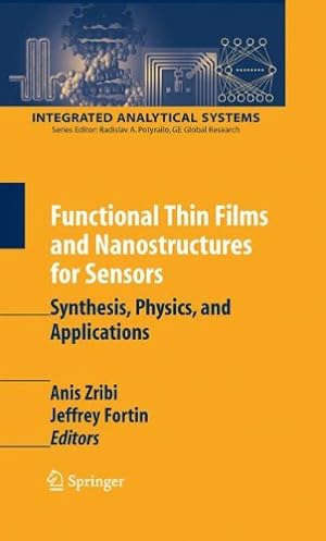 Seller image for Functional Thin Films and Nanostructures for Sensors: Synthesis, Physics and Applications (Integrated Analytical Systems) [Paperback ] for sale by booksXpress