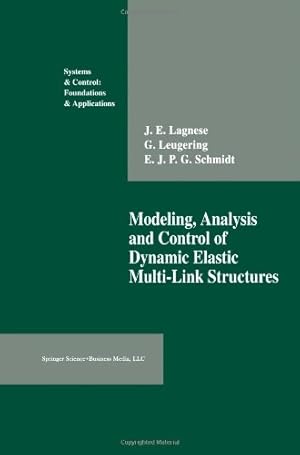 Imagen del vendedor de Modeling, Analysis and Control of Dynamic Elastic Multi-Link Structures (Systems & Control: Foundations & Applications) by Lagnese, J. E. [Paperback ] a la venta por booksXpress