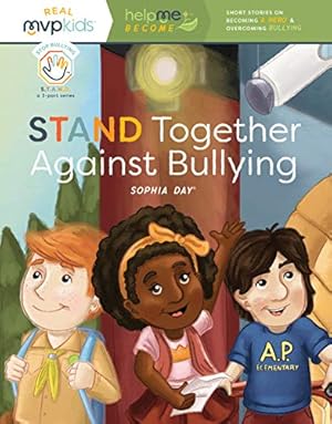 Imagen del vendedor de Stand Together Against Bullying: Becoming A Hero & Overcoming Bullying (Help Me Become) by Day, Sophia, Pearson, Kayla [Paperback ] a la venta por booksXpress