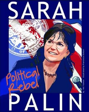Seller image for Sarah Palin: Political Rebel (American Graphic) by Yomtov, Nel [Library Binding ] for sale by booksXpress