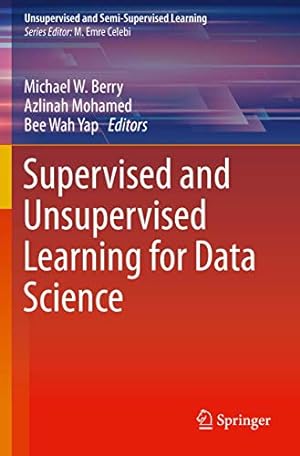 Seller image for Supervised and Unsupervised Learning for Data Science (Unsupervised and Semi-Supervised Learning) [Paperback ] for sale by booksXpress