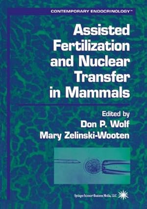 Seller image for Assisted Fertilization and Nuclear Transfer in Mammals (Contemporary Endocrinology) by various, . [Paperback ] for sale by booksXpress