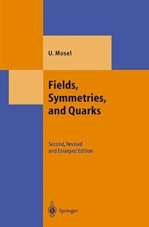 Immagine del venditore per Fields, Symmetries, and Quarks by Mosel, Ulrich [Hardcover ] venduto da booksXpress