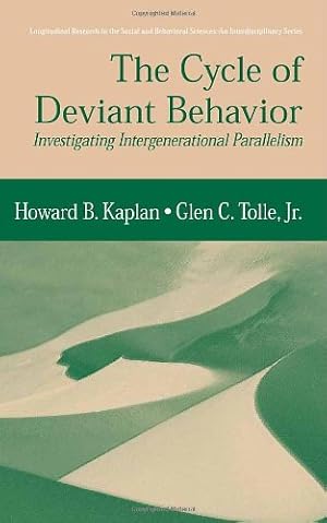 Immagine del venditore per The Cycle of Deviant Behavior: Investigating Intergenerational Parallelism (Longitudinal Research in the Social and Behavioral Sciences: An Interdisciplinary Series) by Kaplan, Howard B., Tolle Jr., Glen C. [Hardcover ] venduto da booksXpress