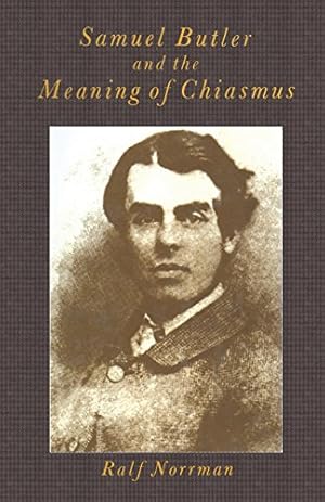 Seller image for Samuel Butler and the Meaning of Chiasmus by Norrman, Ralf [Paperback ] for sale by booksXpress