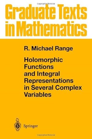 Image du vendeur pour Holomorphic Functions and Integral Representations in Several Complex Variables (Graduate Texts in Mathematics (108)) by Range, R. Michael [Paperback ] mis en vente par booksXpress