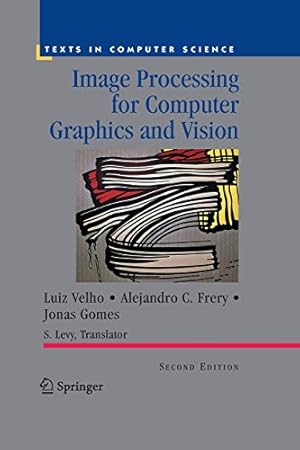 Immagine del venditore per Image Processing for Computer Graphics and Vision (Texts in Computer Science) by Velho, Luiz [Paperback ] venduto da booksXpress