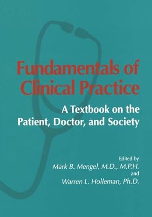 Seller image for Fundamentals of Clinical Practice: A Textbook On The Patient, Doctor, And Society [Paperback ] for sale by booksXpress
