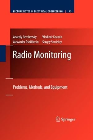 Seller image for Radio Monitoring: Problems, Methods and Equipment (Lecture Notes in Electrical Engineering) by Rembovsky, Anatoly [Paperback ] for sale by booksXpress