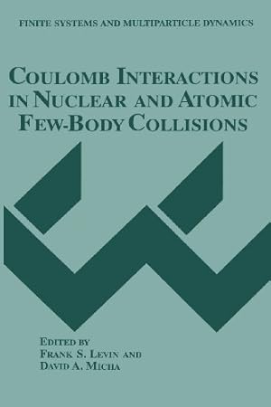 Seller image for Coulomb Interactions in Nuclear and Atomic Few-Body Collisions (Finite Systems and Multiparticle Dynamics) [Paperback ] for sale by booksXpress