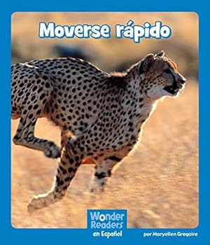 Seller image for Moverse r¡pido (Wonder Readers Spanish Emergent) (Spanish Edition) by Gregoire, Maryellen [Hardcover ] for sale by booksXpress