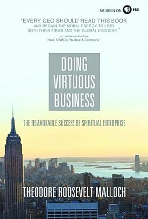 Seller image for Doing Virtuous Business: The Remarkable Success of Spiritual Enterprise by Malloch, Theodore Roosevelt [Hardcover ] for sale by booksXpress