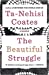 Imagen del vendedor de The Beautiful Struggle: A Memoir [Soft Cover ] a la venta por booksXpress
