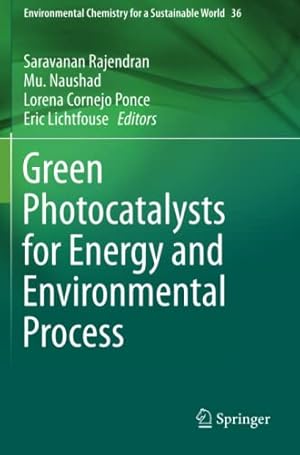 Seller image for Green Photocatalysts for Energy and Environmental Process (Environmental Chemistry for a Sustainable World, 36) [Paperback ] for sale by booksXpress
