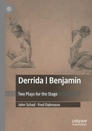 Imagen del vendedor de Derrida | Benjamin: Two Plays for the Stage by Schad, John, Dalmasso, Fred [Paperback ] a la venta por booksXpress