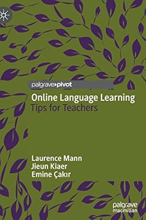 Seller image for Online Language Learning: Tips for Teachers by Mann, Laurence, Kiaer, Jieun,   ak ±r, Emine [Hardcover ] for sale by booksXpress