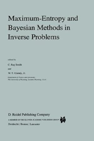 Imagen del vendedor de Maximum-Entropy and Bayesian Methods in Inverse Problems (Fundamental Theories of Physics) [Hardcover ] a la venta por booksXpress