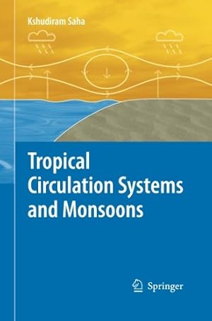 Seller image for Tropical Circulation Systems and Monsoons by Saha, Kshudiram [Paperback ] for sale by booksXpress