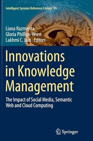 Seller image for Innovations in Knowledge Management: The Impact of Social Media, Semantic Web and Cloud Computing (Intelligent Systems Reference Library) [Paperback ] for sale by booksXpress