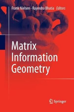 Imagen del vendedor de Matrix Information Geometry [Paperback ] a la venta por booksXpress