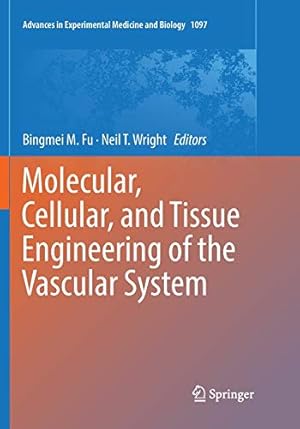 Seller image for Molecular, Cellular, and Tissue Engineering of the Vascular System (Advances in Experimental Medicine and Biology (1097)) [Paperback ] for sale by booksXpress