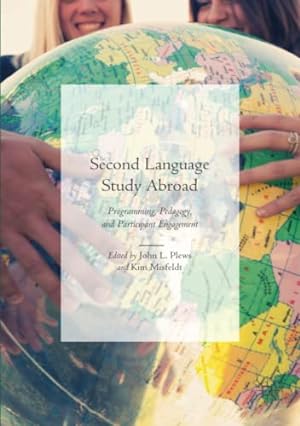 Imagen del vendedor de Second Language Study Abroad: Programming, Pedagogy, and Participant Engagement [Paperback ] a la venta por booksXpress