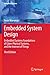 Image du vendeur pour Embedded System Design: Embedded Systems Foundations of Cyber-Physical Systems, and the Internet of Things [Soft Cover ] mis en vente par booksXpress