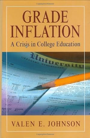 Image du vendeur pour Grade Inflation: A Crisis in College Education by Johnson, Valen E. [Hardcover ] mis en vente par booksXpress