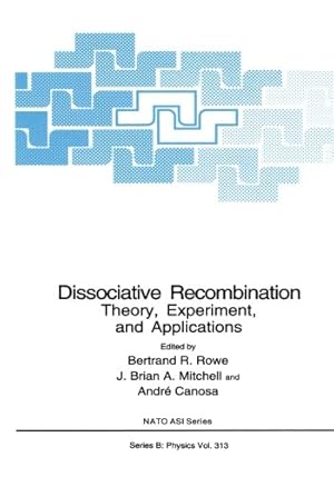 Immagine del venditore per Dissociative Recombination: Theory, Experiment, And Applications (Nato Science Series B: (Closed)) [Paperback ] venduto da booksXpress