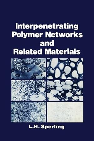 Imagen del vendedor de Interpenetrating Polymer Networks and Related Materials by Sperling, L. H. [Paperback ] a la venta por booksXpress