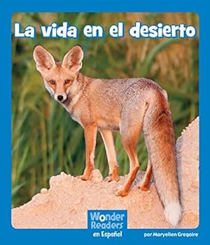 Seller image for La vida en el desierto (Wonder Readers Spanish Emergent) (Spanish Edition) by Gregoire, Maryellen [Hardcover ] for sale by booksXpress