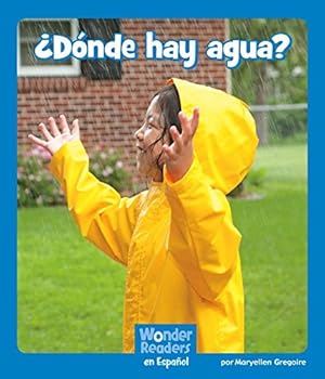 Seller image for ¿ ¿D³nde hay agua? (Wonder Readers Spanish Emergent) (Spanish Edition) by Gregoire, Maryellen [Hardcover ] for sale by booksXpress