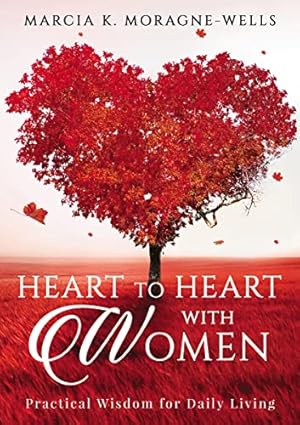 Bild des Verkufers fr Heart to Heart with Women by Moragne-Wells, Marcia K. [Paperback ] zum Verkauf von booksXpress