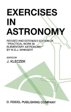 Image du vendeur pour Exercises in Astronomy: Revised and Extended Edition of â  Practical Work in Elementary Astronomyâ   by M.G.J. Minnaert [Hardcover ] mis en vente par booksXpress