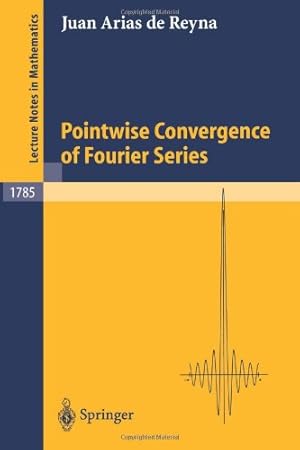 Seller image for Pointwise Convergence of Fourier Series (Lecture Notes in Mathematics) by Arias de Reyna, Juan [Paperback ] for sale by booksXpress