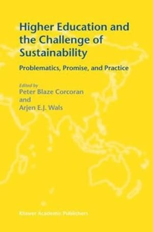 Seller image for Higher Education and the Challenge of Sustainability: Problematics, Promise, and Practice (CERC Studies in Comparative Education) [Hardcover ] for sale by booksXpress