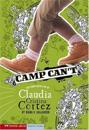 Bild des Verkufers fr Camp Can't: The Complicated Life of Claudia Cristina Cortez by Gallagher, Diana G [Paperback ] zum Verkauf von booksXpress