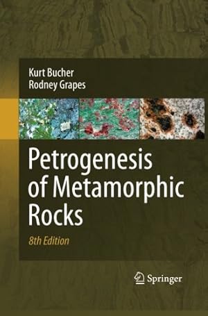 Seller image for Petrogenesis of Metamorphic Rocks by Bucher, Kurt, Grapes, Rodney [Paperback ] for sale by booksXpress