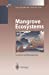 Image du vendeur pour Mangrove Ecosystems: Function And Management (Environmental Science and Engineering) [Soft Cover ] mis en vente par booksXpress
