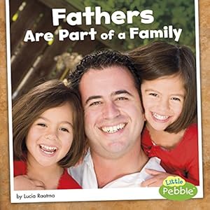 Image du vendeur pour Fathers Are Part of a Family (Our Families) by Raatma, Lucia [Library Binding ] mis en vente par booksXpress