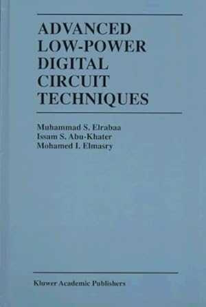 Imagen del vendedor de Advanced Low-Power Digital Circuit Techniques (The Springer International Series in Engineering and Computer Science) by Elrabaa, Muhammad S., Abu-Khater, Issam S., Elmasry, Mohamed I. [Hardcover ] a la venta por booksXpress